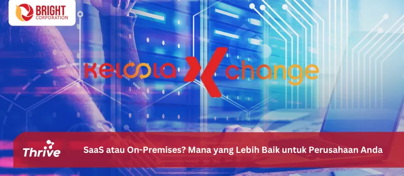 SaaS atau On-Premises? Mana yang Lebih Baik untuk Perusahaan Anda