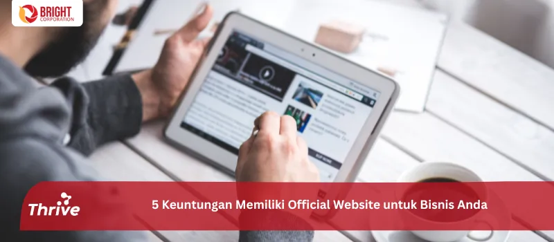5 Keuntungan Memiliki Official Website untuk Bisnis Anda