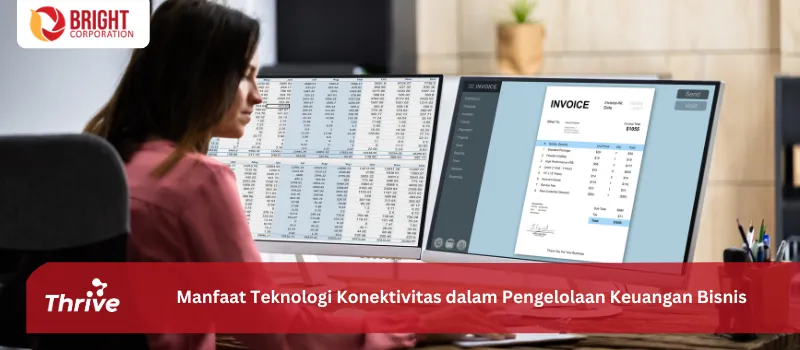 Manfaat Teknologi Konektivitas dalam Pengelolaan Keuangan Bisnis