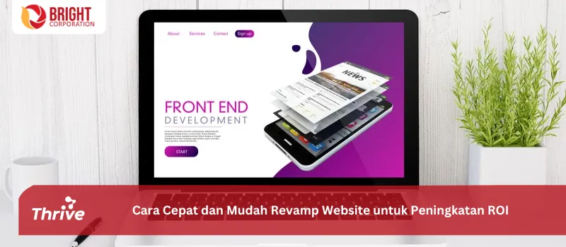 Cara Cepat dan Mudah Revamp Website untuk Peningkatan ROI