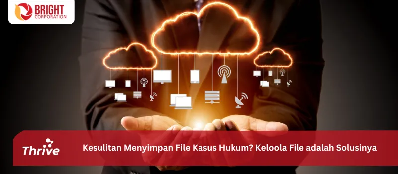 Kesulitan Menyimpan File Kasus Hukum? Keloola File adalah Solusinya