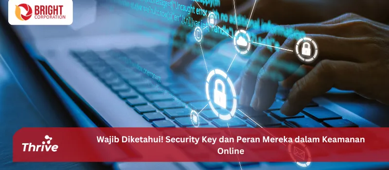 Wajib Diketahui! Security Key dan Peran Mereka dalam Keamanan Online