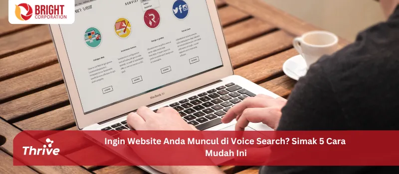 Ingin Website Anda Muncul di Voice Search? Simak 5 Cara Mudah Ini