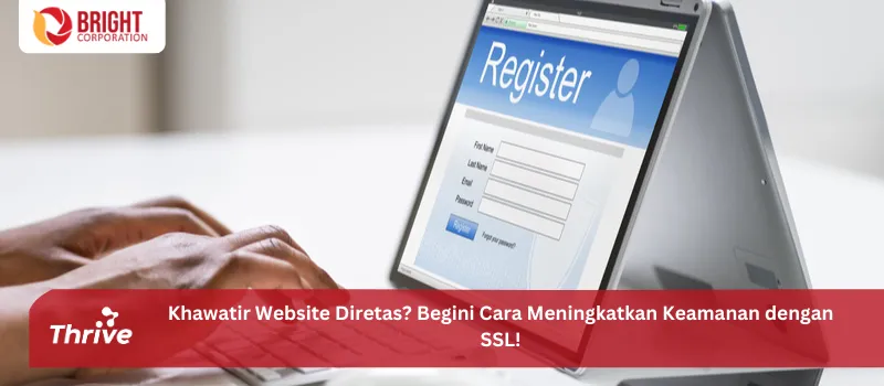 Khawatir Website Diretas? Begini Cara Meningkatkan Keamanan dengan SSL!