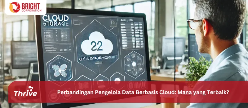 Perbandingan Pengelola Data Berbasis Cloud: Mana yang Terbaik?