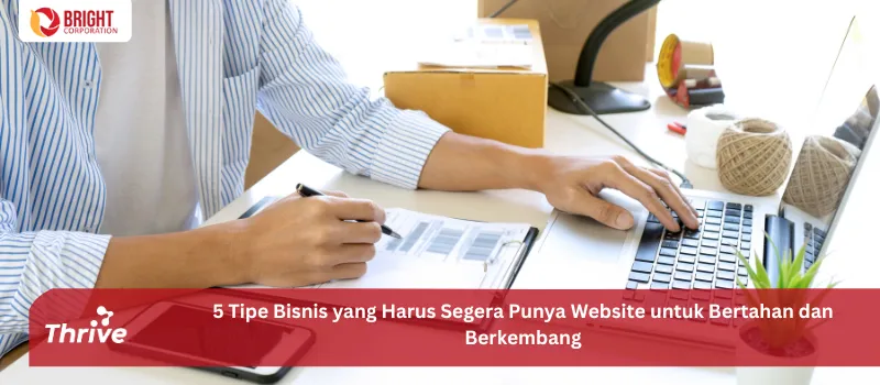 5 Tipe Bisnis yang Harus Segera Punya Website untuk Bertahan dan Berkembang