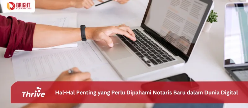 Hal-Hal Penting yang Perlu Dipahami Notaris Baru dalam Dunia Digital