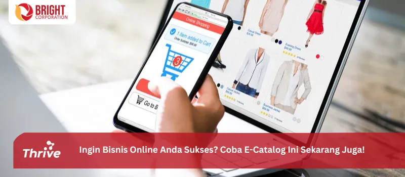 Ingin Bisnis Online Anda Sukses? Coba E-Catalog Ini Sekarang Juga!