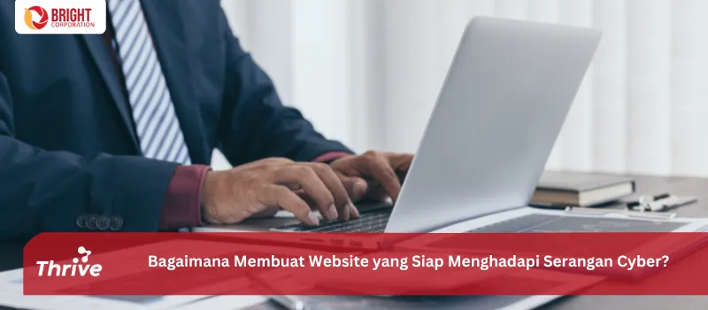 Bagaimana Membuat Website yang Siap Menghadapi Serangan Cyber?