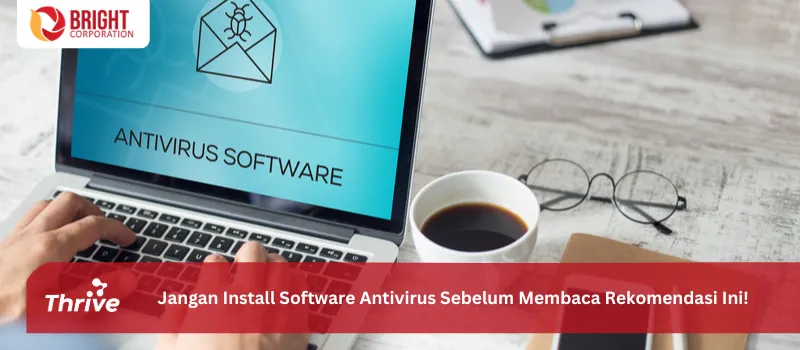Jangan Install Software Antivirus Sebelum Membaca Rekomendasi Ini!