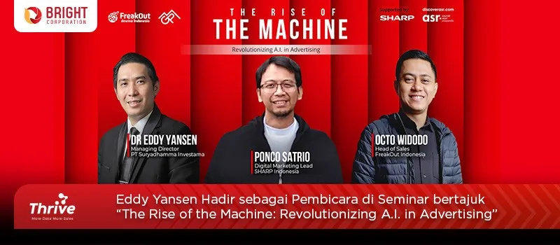 Eddy Yansen Hadir sebagai Pembicara di Seminar bertajuk “The Rise of the Machine: Revolutionizing A.I. in Advertising”