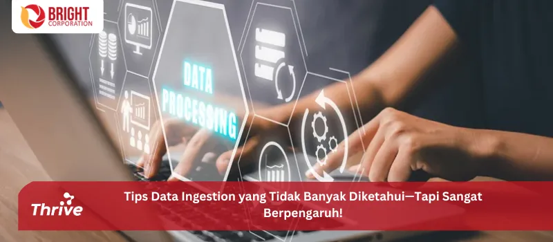 Tips Data Ingestion yang Tidak Banyak Diketahui—Tapi Sangat Berpengaruh!