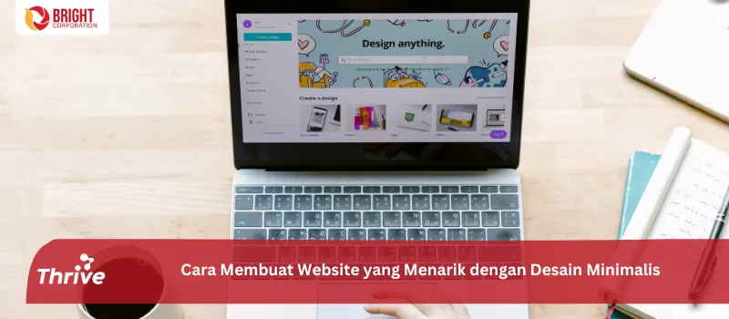 Cara Membuat Website yang Menarik dengan Desain Minimalis