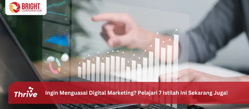 Ingin Menguasai Digital Marketing? Pelajari 7 Istilah Ini Sekarang Juga!