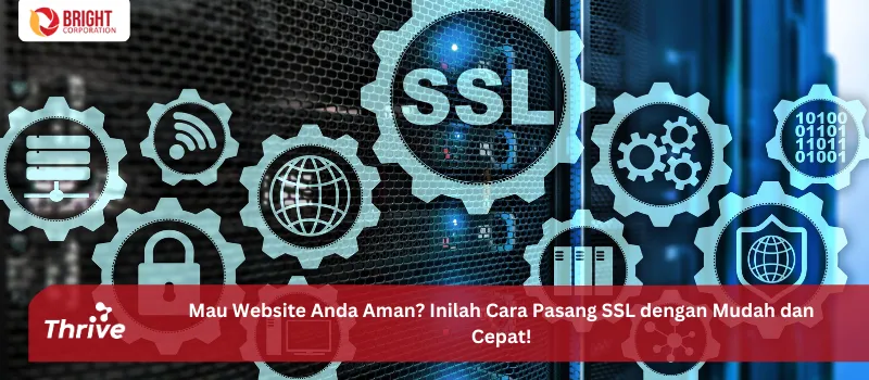 Mau Website Anda Aman? Inilah Cara Pasang SSL dengan Mudah dan Cepat!