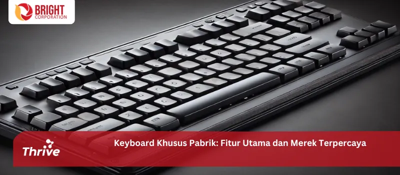 Keyboard Khusus Pabrik: Fitur Utama dan Merek Terpercaya