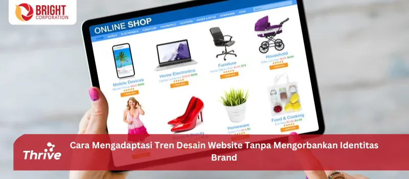 Cara Mengadaptasi Tren Desain Website Tanpa Mengorbankan Identitas Brand