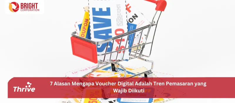 7 Alasan Mengapa Voucher Digital Adalah Tren Pemasaran yang Wajib Diikuti