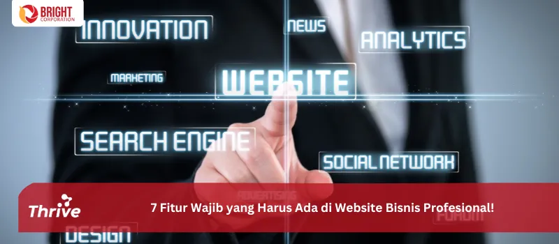 7 Fitur Wajib yang Harus Ada di Website Bisnis Profesional!