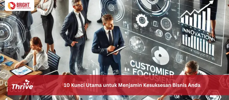 10 Kunci Utama untuk Menjamin Kesuksesan Bisnis Anda