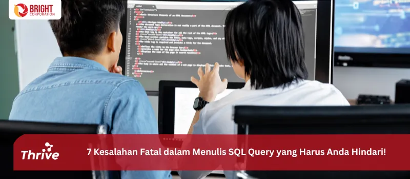 7 Kesalahan Fatal dalam Menulis SQL Query yang Harus Anda Hindari!
