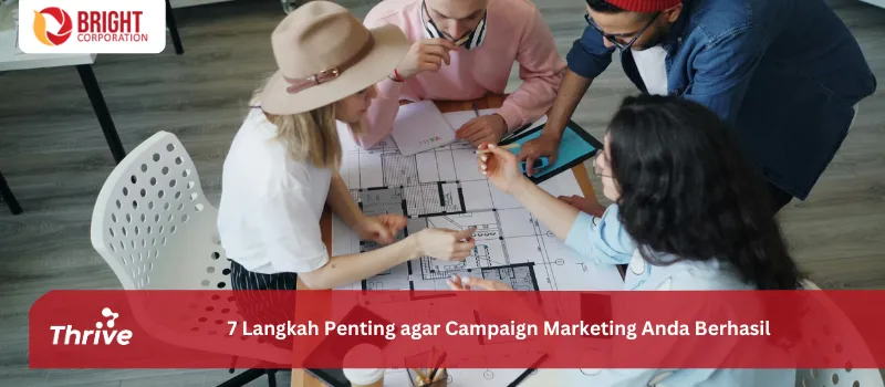 7 Langkah Penting agar Campaign Marketing Anda Berhasil
