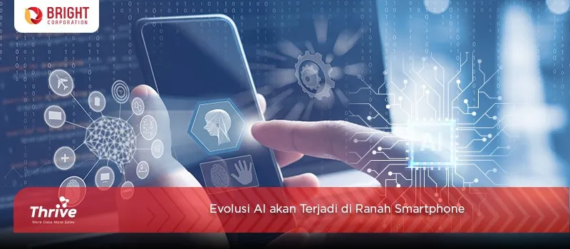 Evolusi AI akan Terjadi di Ranah Smartphone Juga?