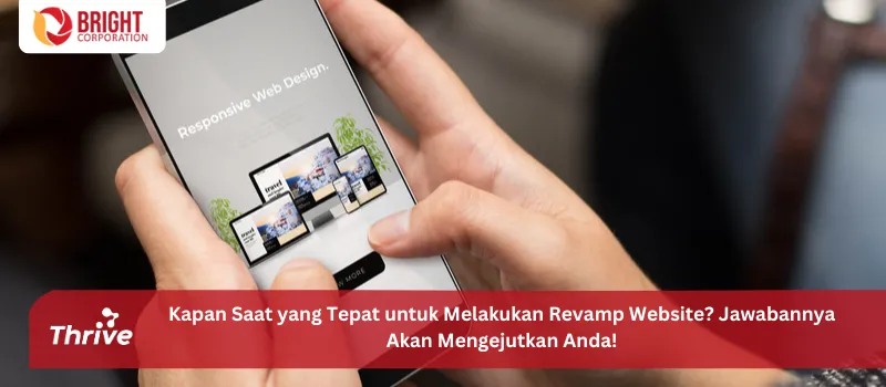 Kapan Saat yang Tepat untuk Melakukan Revamp Website? Jawabannya Akan Mengejutkan Anda!