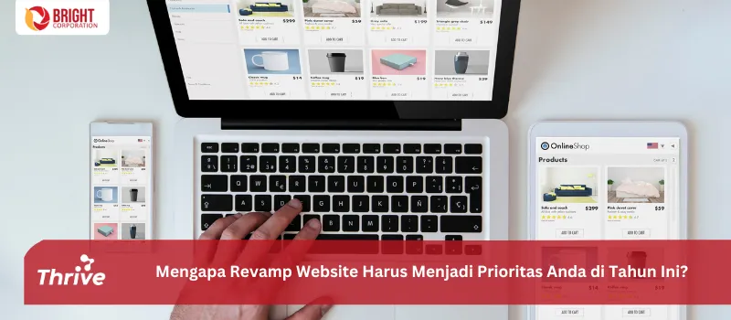 Mengapa Revamp Website Harus Menjadi Prioritas Anda di Tahun Ini?