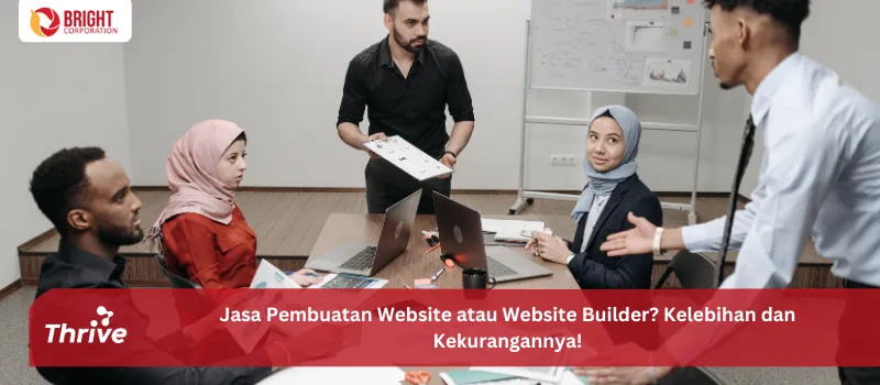 Jasa Pembuatan Website atau Website Builder? Kelebihan dan Kekurangannya!