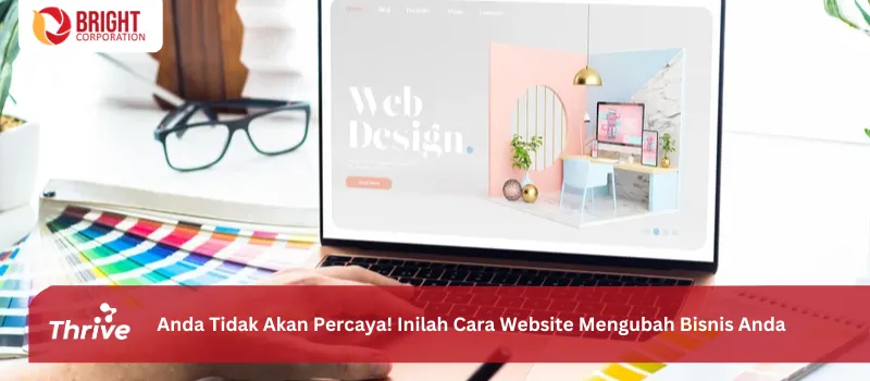 Anda Tidak Akan Percaya! Inilah Cara Website Mengubah Bisnis Anda
