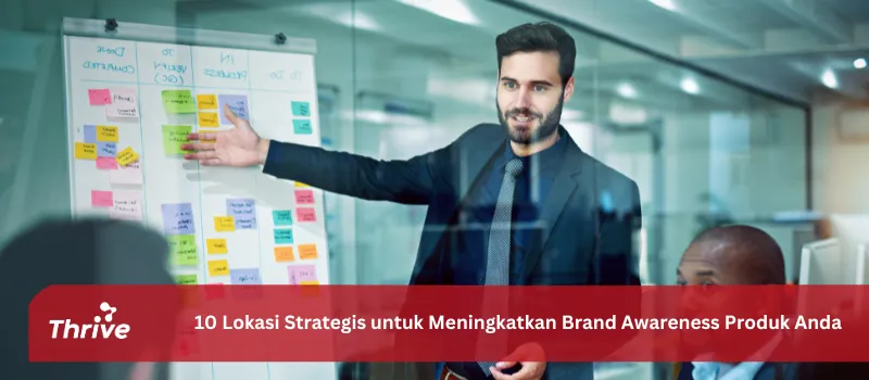 10 Lokasi Strategis untuk Meningkatkan Brand Awareness Produk Anda