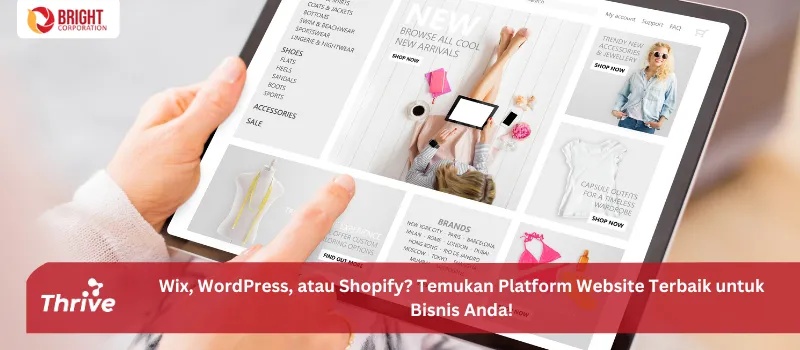 Wix, WordPress, atau Shopify? Temukan Platform Website Terbaik untuk Bisnis Anda!