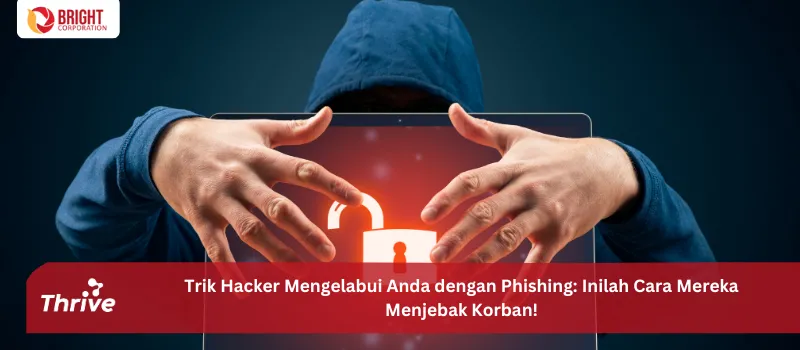Trik Hacker Mengelabui Anda dengan Phishing: Inilah Cara Mereka Menjebak Korban!