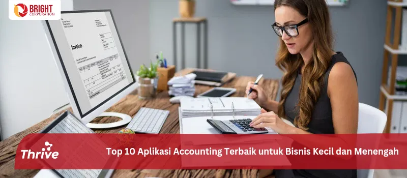 Top 10 Aplikasi Accounting Terbaik untuk Bisnis Kecil dan Menengah