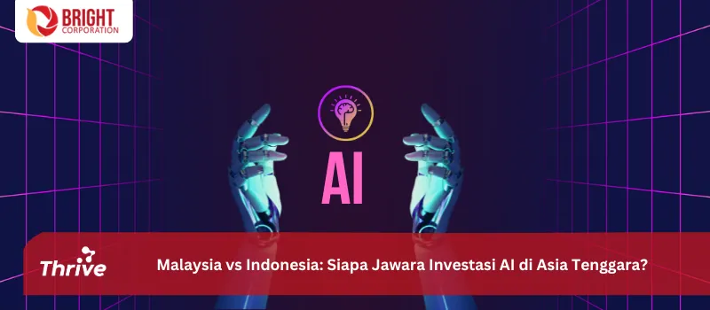 Malaysia vs Indonesia: Siapa Jawara Investasi AI di Asia Tenggara?
